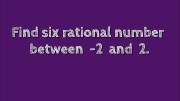How to find six rational number between  -2 and 2.@SHSIRCLASSES.