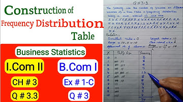 Solution of Q#3.3, Ch#3 I.Com II & B.Com I Ex#1-C Q#3 Frequency Distribution in Business Statistics