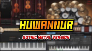 Huwannur (Gothic Metal Version)