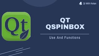 Qt C++ GUI Application Tutorial | QSpinBox | How to use the Qt QSpinBox And QDoubleSpinBox control