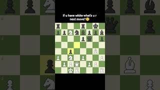 Can u guess the next move? #chess #checkmate #chessbot #puzzle #chessgame #chesscom #shortvideo