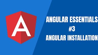 Famous Angular Essentials #3 - Angular Installation, First Project and Tour Trough Project Profile