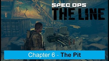 Spec Ops The Line | Chapter 6 - The Pit | Gameplay Walkthrough