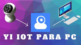 YI IoT para PC (instalación, pruebas de funcionamiento)IPC-I108/IPC-I109/IPC-I102 IPC-A3X #yiiot screenshot 2