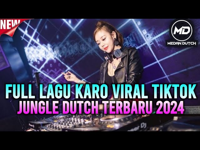 DJ LAGU KARO TERBARU 2024 FULL BASS DJ VIRAL TIKTOK  @riantasurbaktiofficialv2 class=