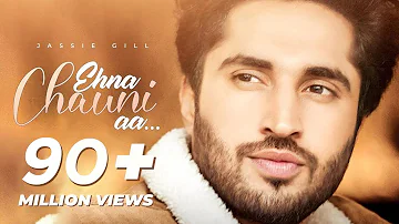 Ehna Chauni Aa | Latest Romantic Song 2021 | Jassi Gill | Sara Gurpal |Khaira| Avvy Sra |Romaana