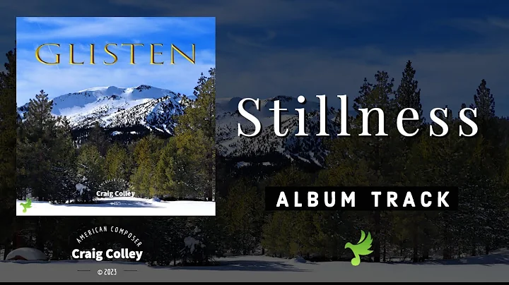 Cinematic Piano Music 'Stillness' | Album  'Glisten' by Craig Colley  Calm, Pensive, Contemplative