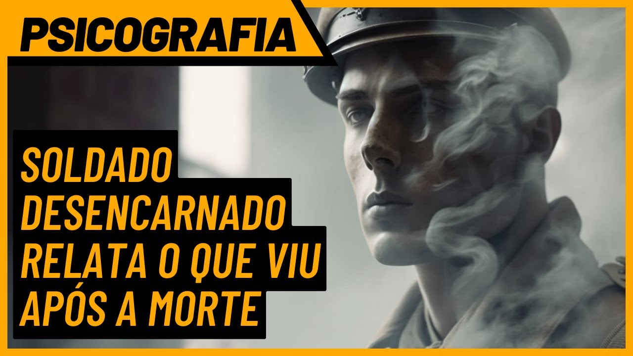 Soldado Desencarnou na Guerra | Mensagem Psicografada