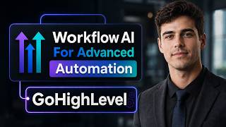 How To Use GoHighLevel Workflow AI For Advanced Automation