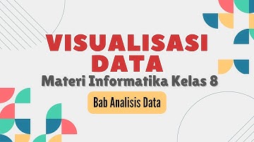 Visualisasi Data | Menyajikan Data dengan Grafik di Ms Excel | Materi Informatika Kelas 8