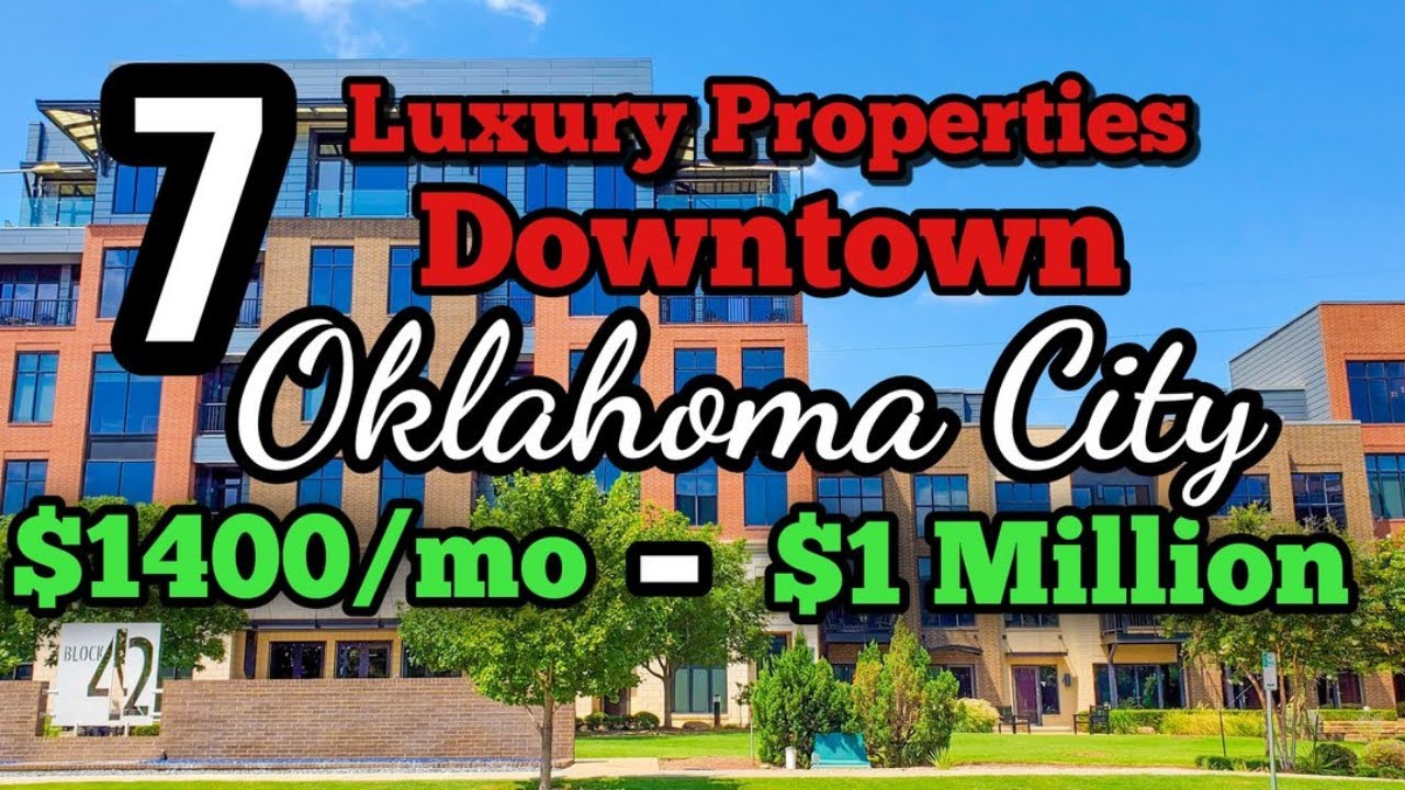 Cost of Living in Downtown Oklahoma City Luxury Real Estate in