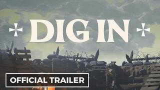 Dig In - Official Trailer