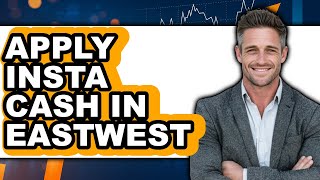 How to Apply Insta Cash in Eastwest - Full Guide screenshot 4