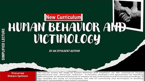 PART 1 LECTURE - HUMAN BEHAVIOR & VICTIMOLOGY