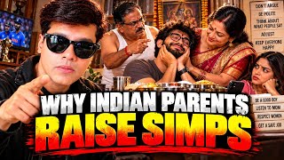 WHY DO INDIAN PARENTS WANT THEIR SON TO BECOME A SIMP Update