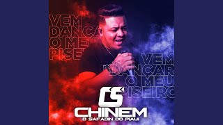 Video thumbnail of "Chinem O Safadim - Vem Dançar o Meu Piseiro"