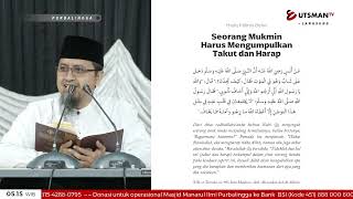 LIVE Menyimbangkan Harapan Dan Takut Dalam Hati - Ustadz Abdullah Zaen, Lc. M.A.