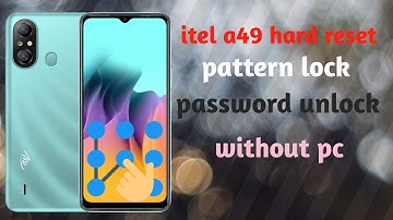 itel a49 (a58 pro 4g) hard reset pattern lock password remove without pc