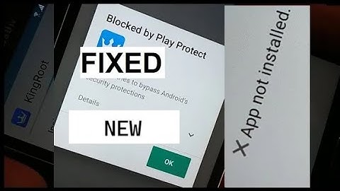 Blocked by play protect, App not Installed [Fixed]