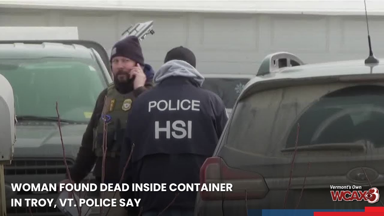 Woman found dead inside container in Troy, Vt. police say - YouTube