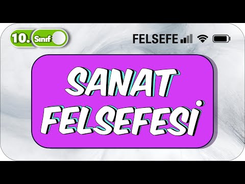 Sanat Felsefesi | 10.Sınıf Felsefe #2023