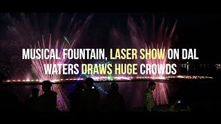 Musical fountain, laser show on Dal waters draws huge crowds