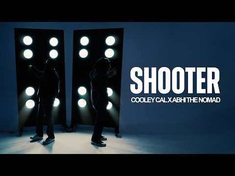 Shooter - Cooley Cal x Abhi The Nomad (Official Video)