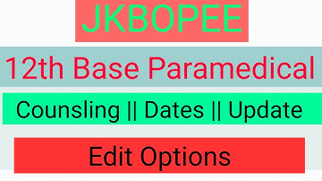 Jkbopee 12th Base Paramedical || update counsling dates || Edit option