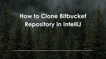 How to Clone Bitbucket Repository in IntelliJ