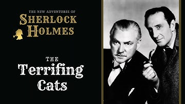 Sherlock Holmes Radio: The Terrifying Cats | Basil Rathbone, Nigel Bruce, Tom Conway