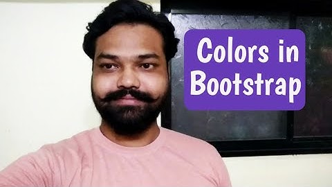 Bootstrap colors | colors in Bootstrap|  text and background color in bootstrap