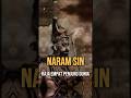 Raja Empat Penjuru Dunia - Naram Sin