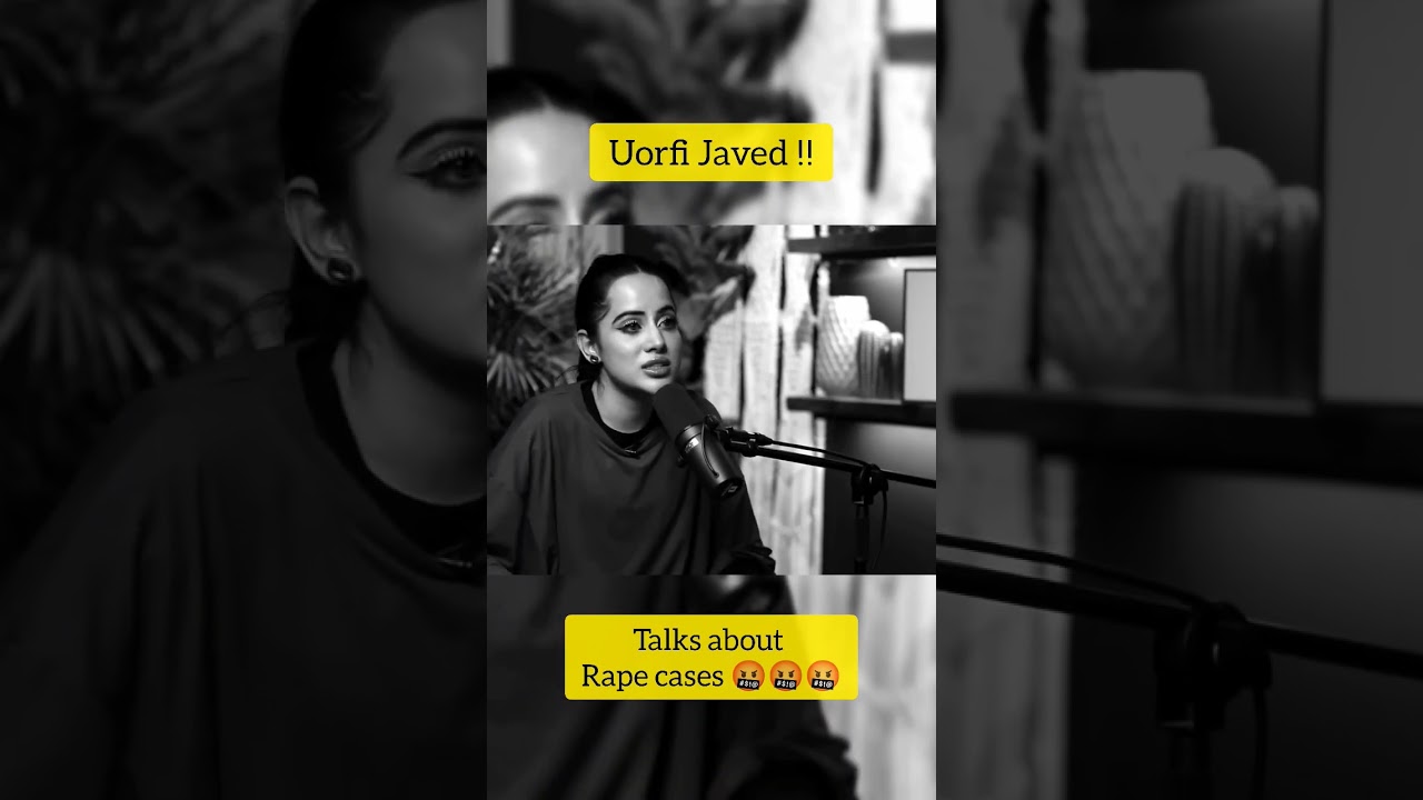 Uorfi Javad ‼️ talks about Rape cases 🤬🤬🤬 