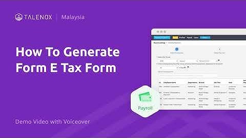 Generate Form E Tax Form - Malaysia Demo Video with Voiceover | Talenox