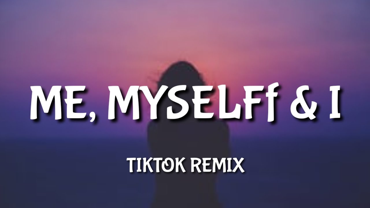 Its just me myself and i solo Ride until i die. Me myself i remix