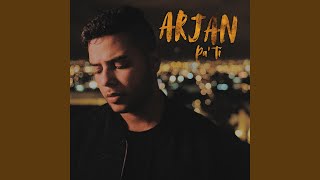 Pa' Ti - Arjan