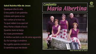 Conjunto Maria Albertina - Salve Rainha Mãe de Jesus (Full album)