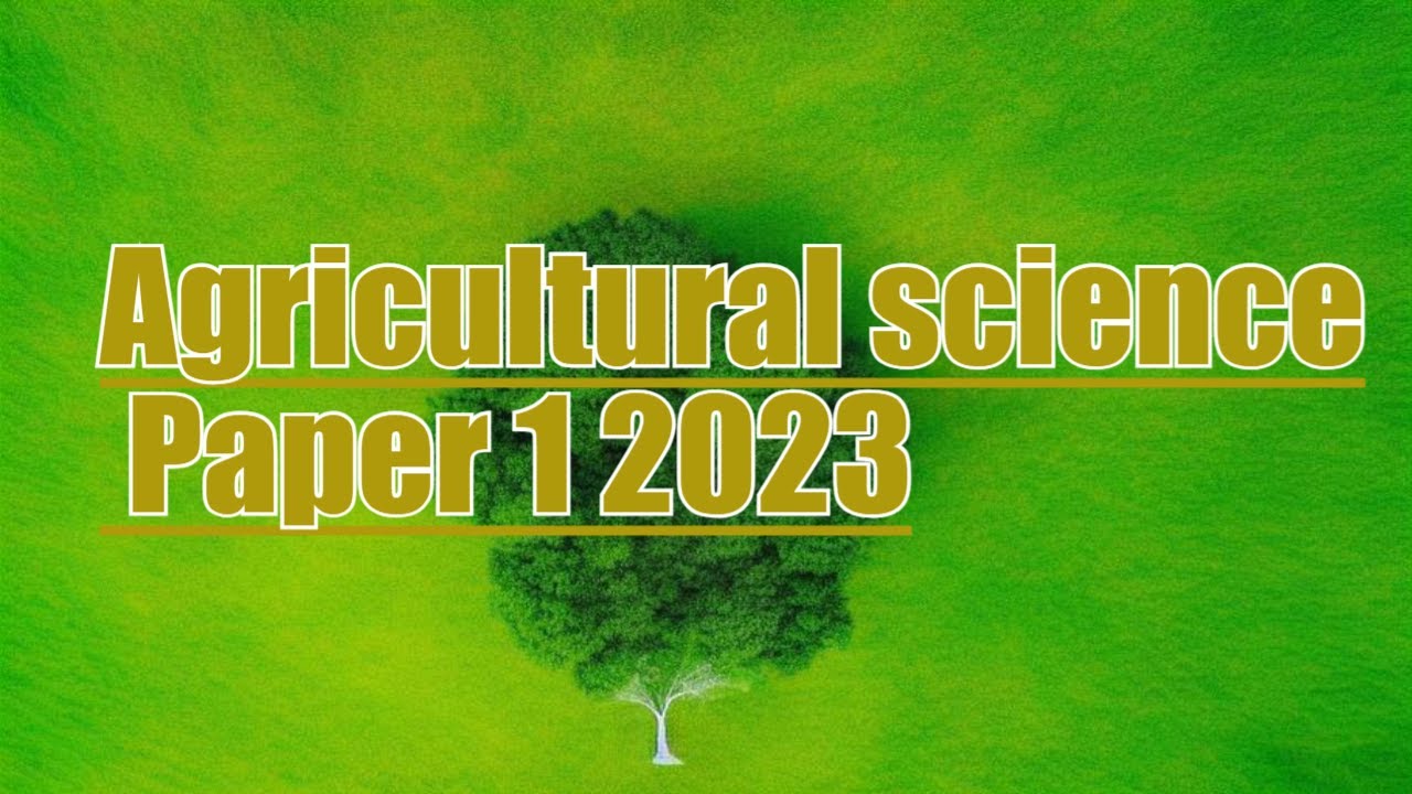Agricultural Science CXC 2020 Past Paper 1 For 2023 PART2 YouTube Agricultural science cxc 2020 past paper 1 for 2023 part2 youtube