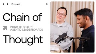 Chain of Thought | Intro to Scale's Agentic Leaderboards