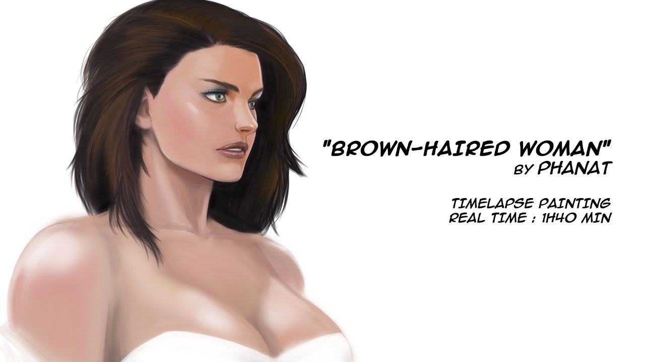 Brown Haired Woman Timelapse Digital Painting Youtube