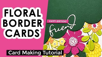 Floral Border Cards Featuring Your Paper Insider Box 10 and Spellbinders Vivid Expressions