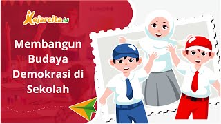 Membangun Budaya Demokrasi di Sekolah