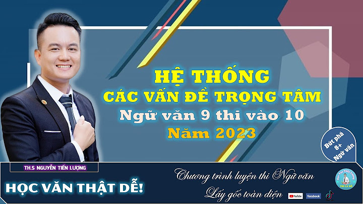 Caác tác phẩm văn ôn thi tuyển sinh 10 năm 2024