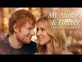 Celine Dion Ft Ed Sheeran My Always Forever Official Fan Made Music Emotional Love Song 