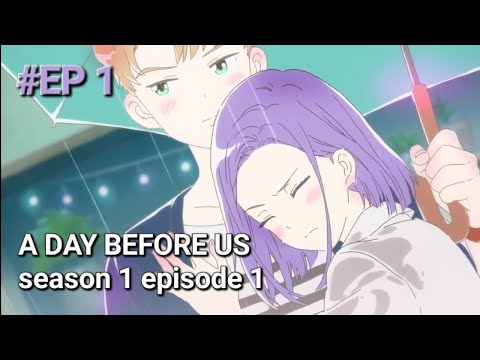 A DAY BEFORE US Season 1 Episode 1 English dubbed