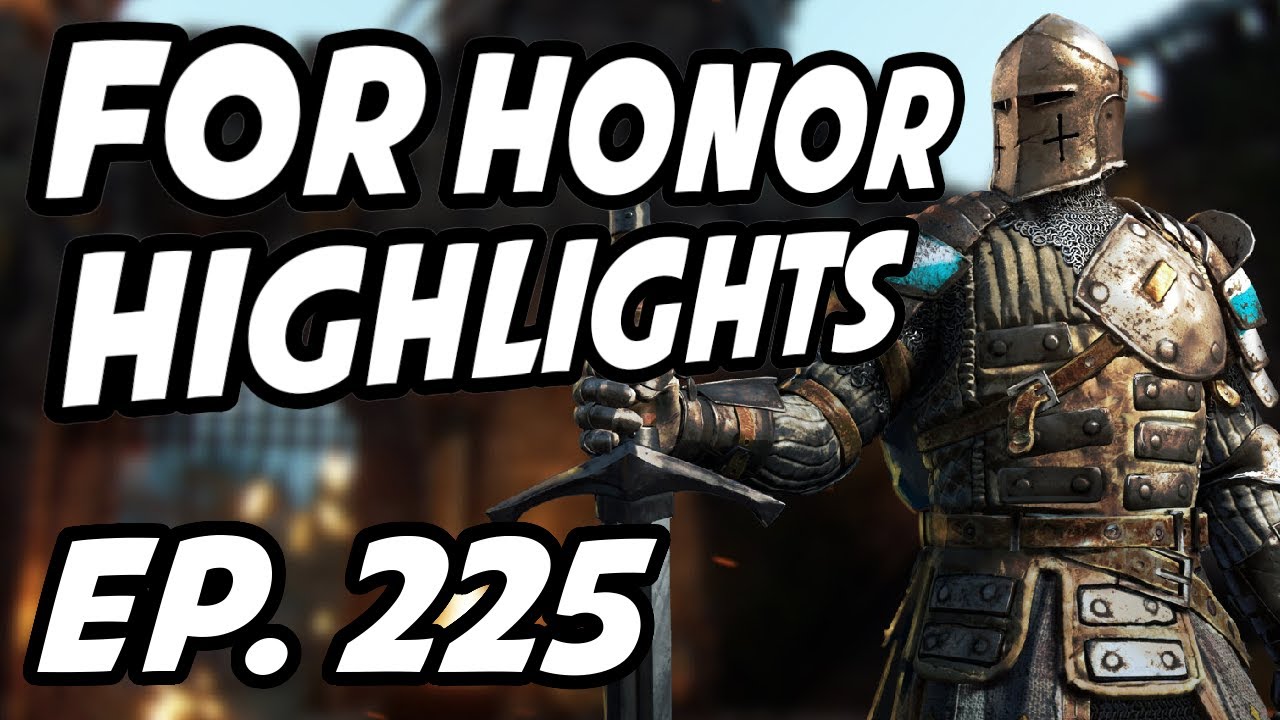 For Honor Daily Highlights | Ep. 225 | iSkys, Mulisious, Clutchmeister, Le_Weaboo, DurtyTirtle