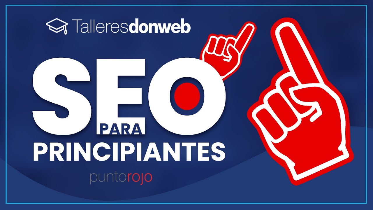 SEO para principiantes: posiciona tu web en Google