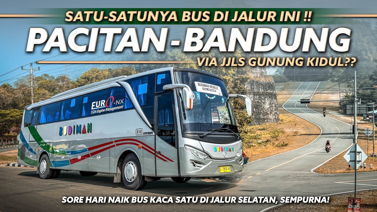 RUTE UNIK BEDA DARI YANG LAIN! Trip Bus Budiman Pacitan - Bandung Via JJLS