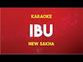 New sakha  ibu  karaoke version 