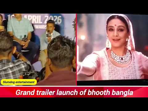 Grand Trailer Launch Of Bhoot Bungla l Akshay Kumar l Slumdog Entertainment Update l 2026
